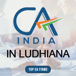 Best Chartered Accountant Firms in Ludhiana: Trusted Professionals for Your Financial Needs
