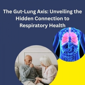 The Gut-Lung Axis: Unveiling the Hidden Connection to Respiratory Health