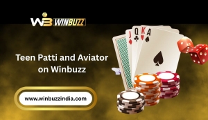 From Card Tables to Sky High: Teen Patti Meets Aviator on Winbuzz