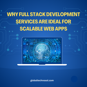 Full Stack Development Services