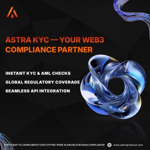 Astra KYC: Web3 Compliance Made Easy with Real-Time KYC & AML Solutions