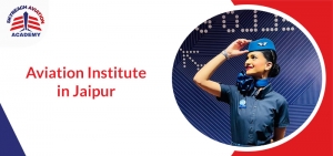 Add Wings to Your Career by Joining the Best Aviation Academy inJaipur