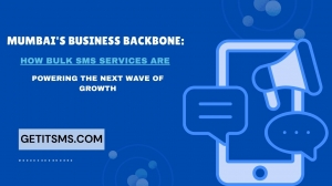Mumbai’s Business Backbone: How Bulk SMS Services Are Powering the Next Wave of Growth