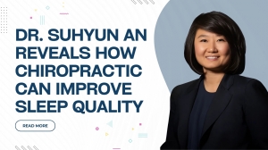 Dr. Suhyun An Reveals How Chiropractic Can Improve Sleep Quality
