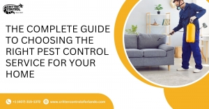 The Complete Guide to Choosing the Right Pest Control Service for Your Home