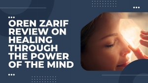 Oren Zarif review on healing through the power of the mind