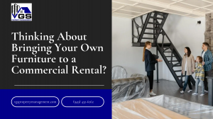Thinking About Bringing Your Own Furniture to a Commercial Rental?