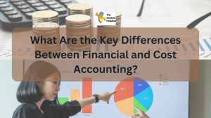 What Are the Key Differences Between Financial and Cost Accounting?