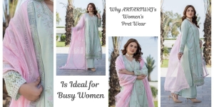 Why ARFARIWAJ’s Women's Pret Wear Is Ideal for Busy Women