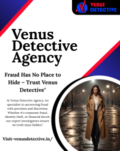 Expert Fraud Investigation by Top Private Detective Agency in Noida, Delhi, Mumbai & Bangalore