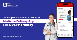 A Complete Guide to Building a Medicine Delivery App Like CVS Pharmacy