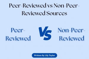 Peer-Reviewed vs Non-Peer-Reviewed Sources: How to Use Them in Your Assignments