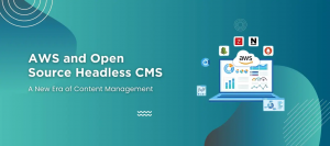 AWS and Open Source Headless CMS for Scalable Content | PenNep IT Solutions | PENNEP
