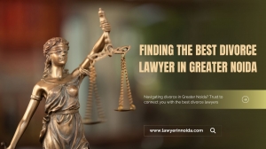 Finding the Best Divorce Lawyer in Greater Noida - LawyerinNoida.com