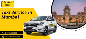 Taxi Service in Mumbai for Daily Commutes, Airport Drops & Weekend Trips