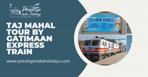 Taj Mahal Tour By Gatimaan Express Train