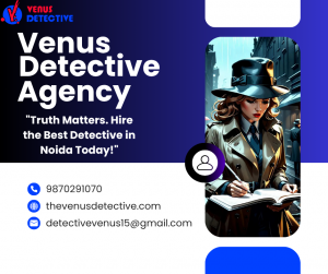 Best Private Detective Agency in Noida Offering Trusted & Discreet Services