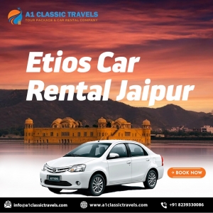 Etios Car Rental in Jaipur – Affordable, Comfortable & Convenient Travel Solution