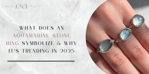 What Does an Aquamarine Stone Ring Symbolize & Why It’s Trending in 2025