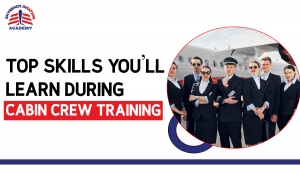 Top Skills You’ll Learn During Cabin CrewTraining