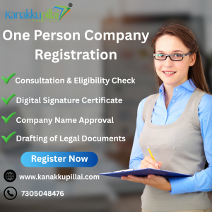 One Person Company Registration in India: Everything You Need to Know