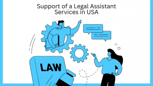 The Support of a Legal Assistant Services in USA : Reducing Stress in Your Legal Practice