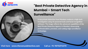 Best Private Detective Agency in Mumbai – Venus Detective Agency