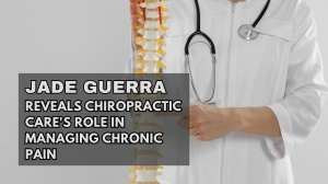 Jade Guerra Reveals Chiropractic Care's Role in Managing Chronic Pain