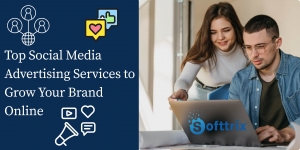 Top Social Media Advertising Services to Grow Your Brand Online