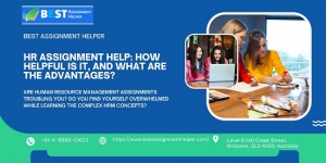 HR Assignment Help: How Helpful Is It, and What Are The Advantages?