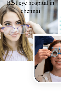 Empowering Your Vision: A Comprehensive Guide to Choosing the Best Eye Hospital in Chennai