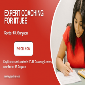 Key Features to Look for in IIT JEE Coaching Centers near Sector 67, Gurgaon
