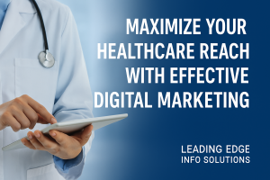 Maximize Your Healthcare Reach with Effective Digital Marketing Agency