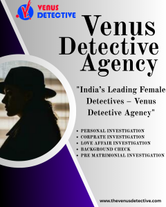 Best Female Detective in Jaipur | Venus Detective Agency – Trusted Lady Detectives in Rajasthan
