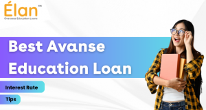 Tips to Get the Best Avanse Education Loan Interest Rate