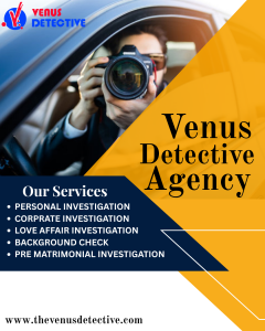Unlocking Truth with Discretion: Hire the Best Private Detective in Gurgaon – Venus Detective Agency