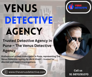 The Venus Detective Agency stands as the Most Trusted Detective Agency in Pune