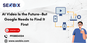 AI Video Is the Future—But Google Needs to Find It First