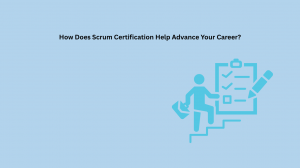 How Does Scrum Certification Help Advance Your Career?