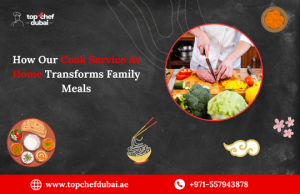 How Our Cook Service At Home Transforms Family Meals