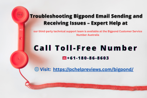Troubleshooting Bigpond Email Sending and Receiving Issues – Expert Help at +61-180-86-8603