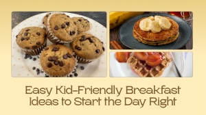 Easy Kid-Friendly Breakfast Ideas to Start the Day Right