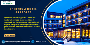 Discover Comfort & Convenience at Spektrum Hotel Near Kempegowda International Airport