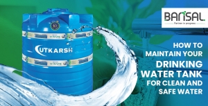 How to Maintain Your Drinking Water Tank for Clean and Safe Water