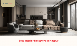Creating Beautiful Spaces: How Best Interior Designers in Nagpur Are Transforming Homes and Businesses