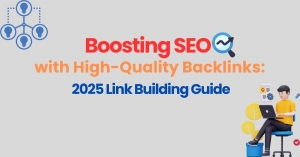 Boosting SEO with High-Quality Backlinks:2025 Link Building Guide