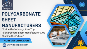 Inside the Industry: How Top Polycarbonate Sheet Manufacturers Are Shaping the Future!