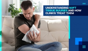 Understanding Soft Tissue Injuries and How Clinics Treat Them