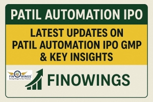 Patil Automation IPO GMP, Price, Dates & Full Details – Finowings
