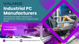 Choosing the Right Industrial PC Manufacturer: What Every Engineer Must Know!